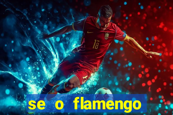 se o flamengo perder hoje o que acontece